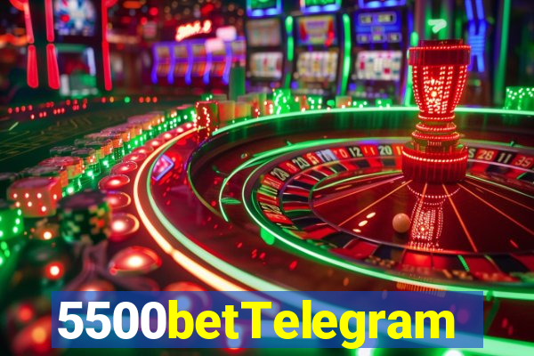 5500betTelegram