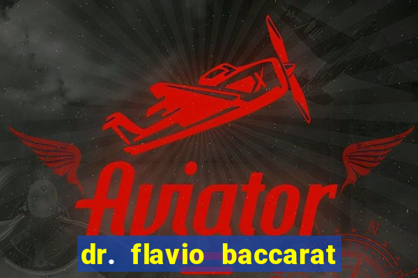 dr. flavio baccarat franco montoro