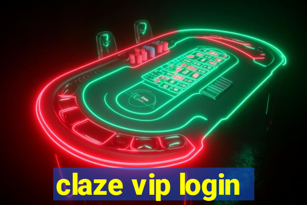 claze vip login