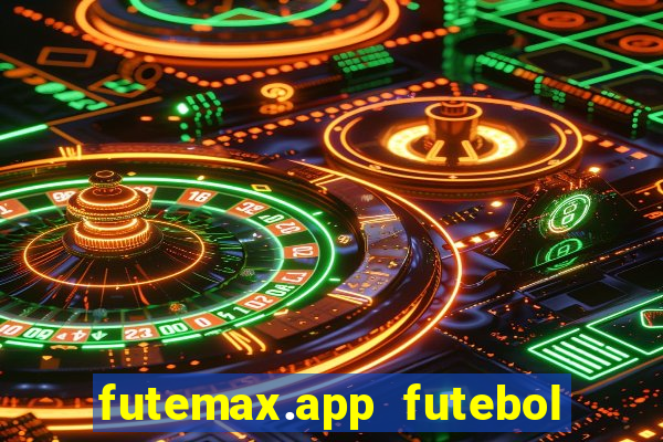 futemax.app futebol ao vivo