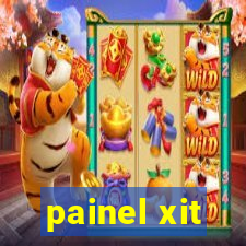 painel xit