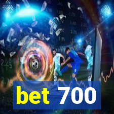 bet 700