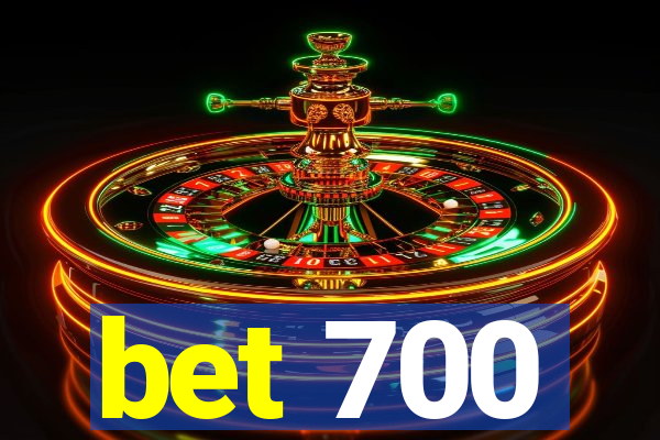 bet 700