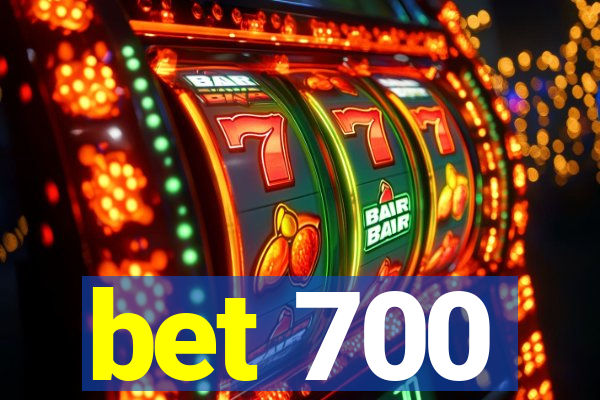 bet 700