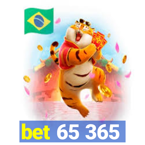 bet 65 365