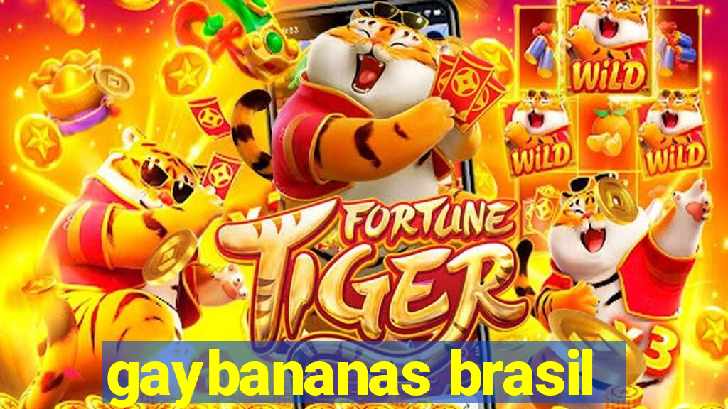 gaybananas brasil