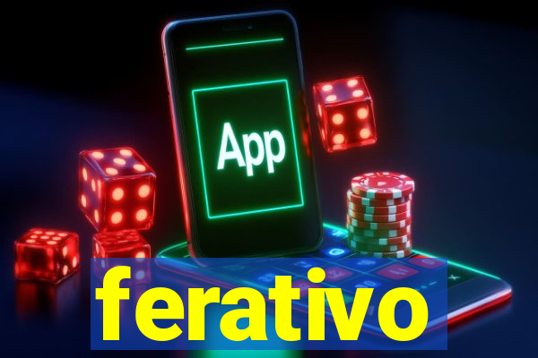 ferativo