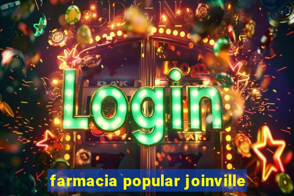 farmacia popular joinville