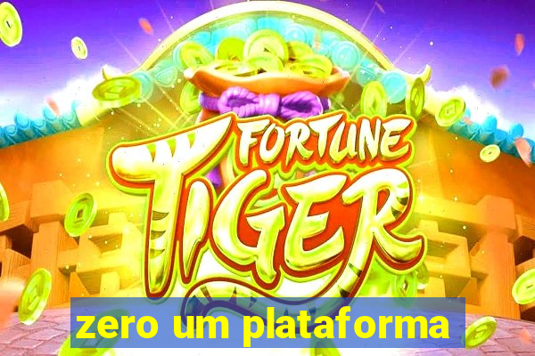 zero um plataforma