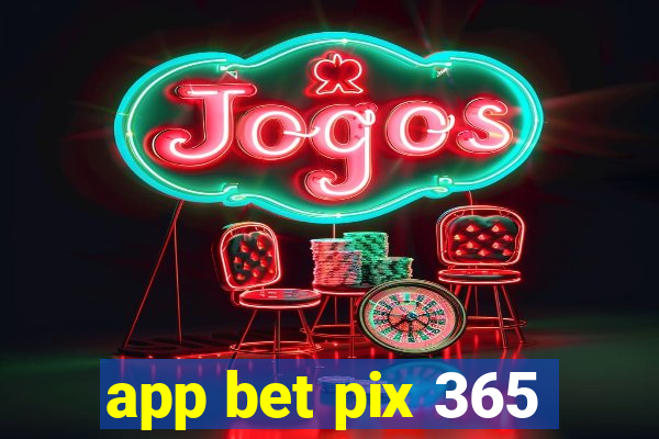 app bet pix 365