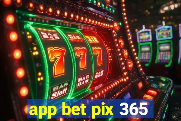 app bet pix 365