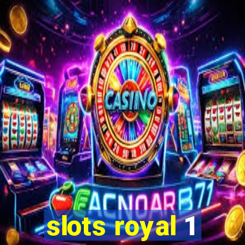 slots royal 1