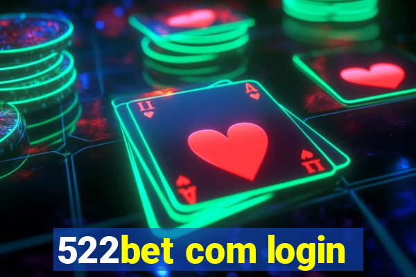 522bet com login