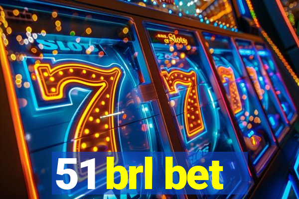 51 brl bet