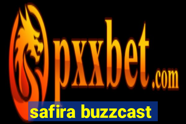 safira buzzcast