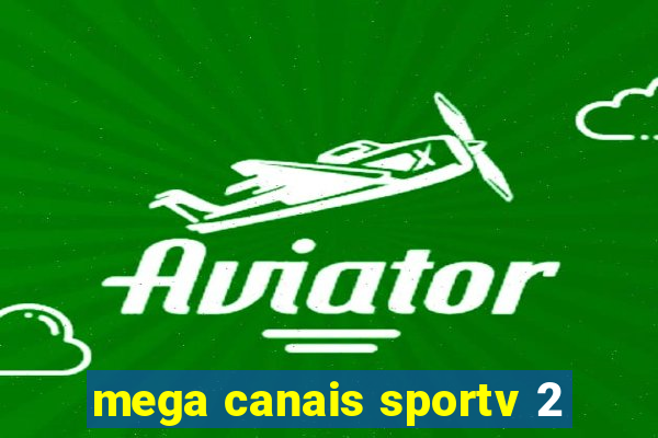 mega canais sportv 2