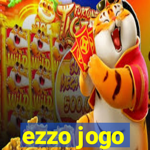 ezzo jogo