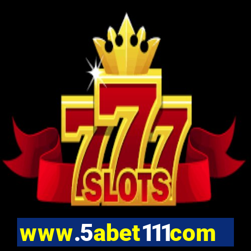 www.5abet111com