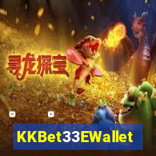 KKBet33EWallet