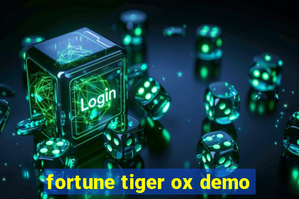 fortune tiger ox demo