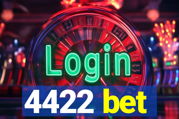 4422 bet