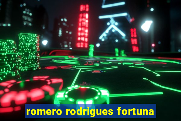 romero rodrigues fortuna