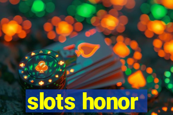 slots honor