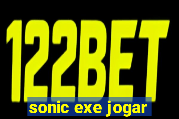 sonic exe jogar