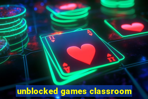 unblocked games classroom