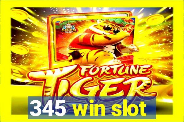 345 win slot