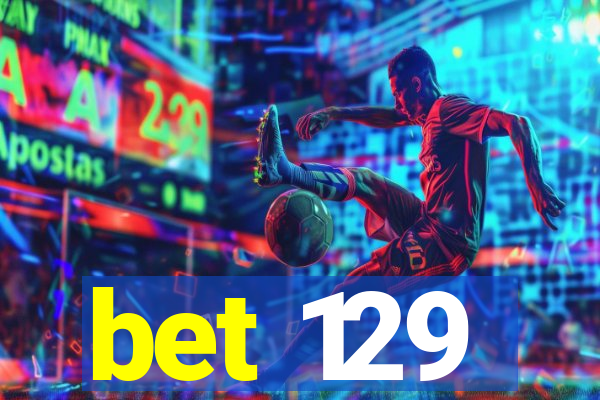 bet 129