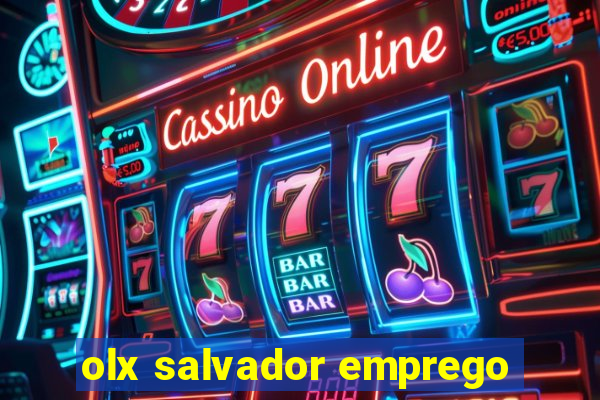 olx salvador emprego