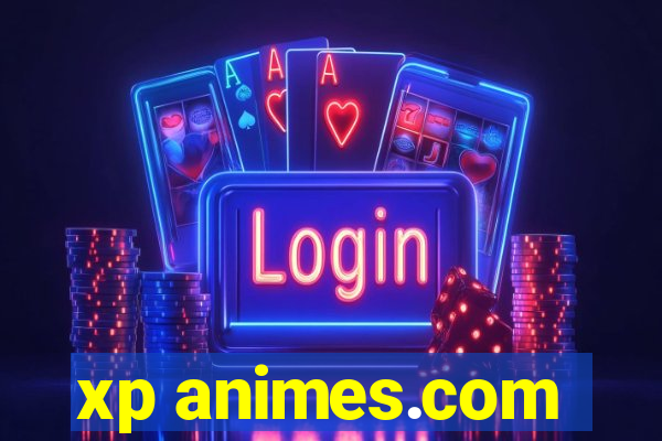 xp animes.com