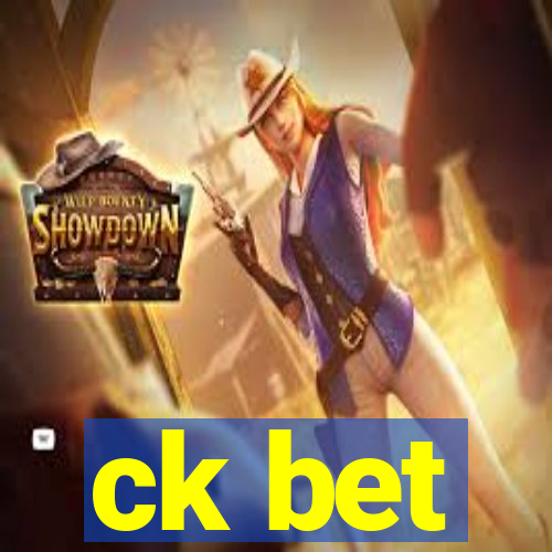 ck bet