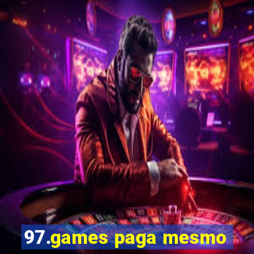 97.games paga mesmo