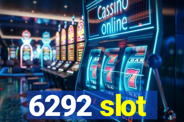 6292 slot