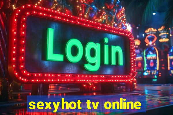 sexyhot tv online