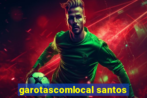 garotascomlocal santos