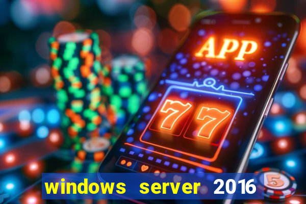 windows server 2016 download iso pt-br