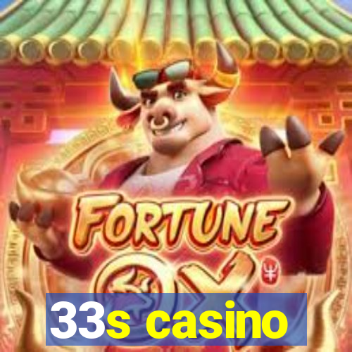 33s casino