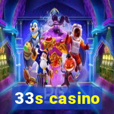 33s casino