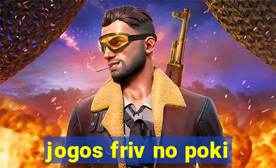 jogos friv no poki