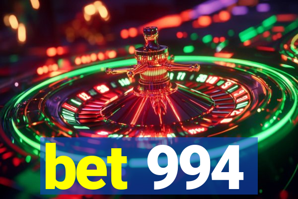 bet 994