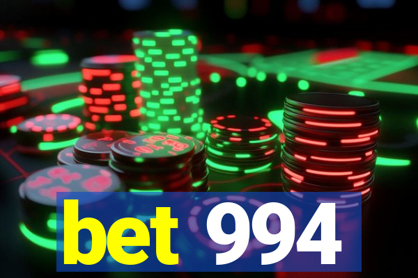 bet 994