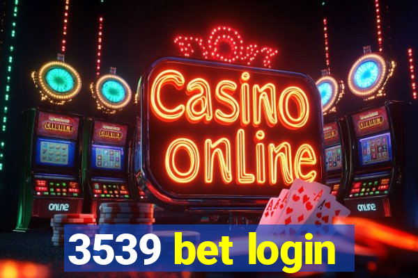 3539 bet login