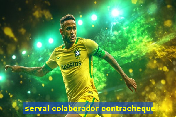 serval colaborador contracheque