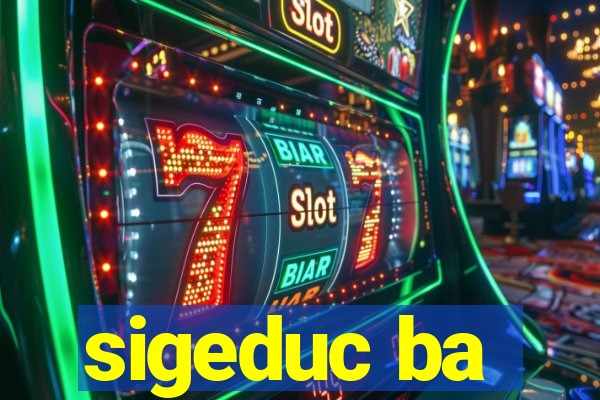 sigeduc ba