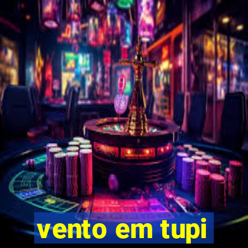 vento em tupi