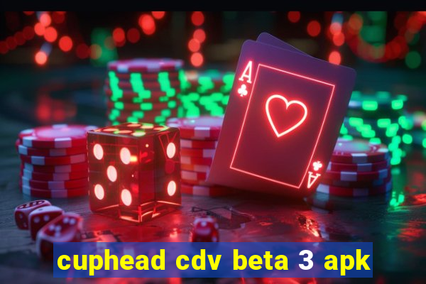 cuphead cdv beta 3 apk