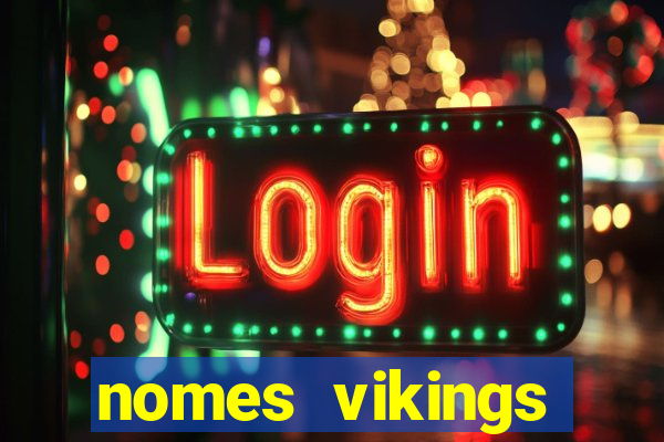 nomes vikings masculinos e significados